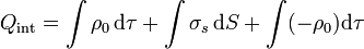 Q_\mathrm{int}=\int\rho_0\,\mathrm{d}\tau+\int \sigma_s\,\mathrm{d}S+\int(-\rho_0)\mathrm{d}\tau