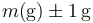 m (\mathrm{g}) \pm 1\,\mathrm{g}