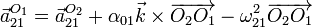 \vec{a}^{O_1}_{21}=\vec{a}^{O_2}_{21}+\alpha_{01}\vec{k}\times\overrightarrow{O_2O_1}-\omega_{21}^2\overrightarrow{O_2O_1}