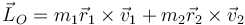 \vec{L}_O = m_1\vec{r}_1\times\vec{v}_1 + m_2\vec{r}_2\times\vec{v}_2