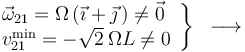 \left.\begin{array}{l} \vec{\omega}_{21}=\Omega\,(\vec{\imath}+\vec{\jmath}\,)\neq\vec{0} \\ v^{\mathrm{min}}_{21}=-\sqrt{2}\,\Omega L\neq 0 \end{array}\right\}\,\,\,\longrightarrow\,\,\,