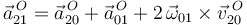 
\vec{a}^{\, O}_{21}=\vec{a}^{\, O}_{20}+\vec{a}^{\, O}_{01}+2\,\vec{\omega}_{01}\times\vec{v}^{\,\, O}_{20}
