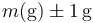 m (\mathrm{g}) \pm 1\,\mathrm{g}\,