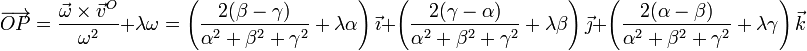 \overrightarrow{OP}=\frac{\vec{\omega}\times\vec{v}^O}{\omega^2}+\lambda\omega=
\left(\frac{2(\beta-\gamma)}{\alpha^2+\beta^2+\gamma^2}+\lambda\alpha\right)\vec{\imath}+
\left(\frac{2(\gamma-\alpha)}{\alpha^2+\beta^2+\gamma^2}+\lambda\beta\right)\vec{\jmath}+
\left(\frac{2(\alpha-\beta)}{\alpha^2+\beta^2+\gamma^2}+\lambda\gamma\right)\vec{k}