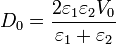 D_0=\frac{2\varepsilon_1\varepsilon_2 V_0}{\varepsilon_1+\varepsilon_2}