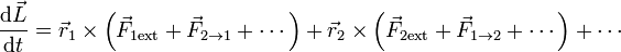 \frac{\mathrm{d}\vec{L}}{\mathrm{d}t}= \vec{r}_1\times\left(\vec{F}_{1\mathrm{ext}}+\vec{F}_{2\to 1}+\cdots\right) + \vec{r}_2\times\left(\vec{F}_{2\mathrm{ext}}+\vec{F}_{1\to 2}+\cdots\right)+ \cdots