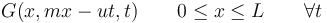 G(x,mx-ut,t) \qquad 0\leq x \leq L\qquad \forall t