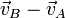 \vec{v}_B-\vec{v}_A