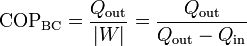 \mathrm{COP}_\mathrm{BC} = \frac{Q_\mathrm{out}}{|W|}=\frac{Q_\mathrm{out}}{Q_\mathrm{out}-Q_\mathrm{in}}
