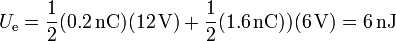 U_\mathrm{e} = \frac{1}{2}(0.2\,\mathrm{nC})(12\,\mathrm{V})+\frac{1}{2}(1.6\,\mathrm{nC}))(6\,\mathrm{V})=6\,\mathrm{nJ}