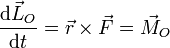 \frac{\mathrm{d}\vec{L}_O}{\mathrm{d}t}=\vec{r}\times\vec{F}=\vec{M}_O