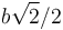 b\sqrt{2}/2