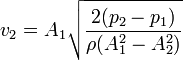 v_2 = A_1\sqrt{\frac{2(p_2-p_1)}{\rho(A_1^2-A_2^2)}}
