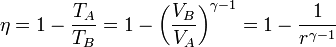 \eta = 1 - \frac{T_A}{T_B}= 1- \left(\frac{V_B}{V_A}\right)^{\gamma-1} = 1 - \frac{1}{r^{\gamma-1}}
