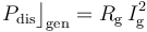 P_\mathrm{dis}\big\rfloor_\mathrm{gen}=R_\mathrm{g}\!\ I_\mathrm{g}^2