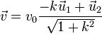 \vec{v}=v_0\frac{-k\vec{u}_1+\vec{u}_2}{\sqrt{1+k^2}}