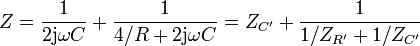 Z = \frac{1}{2\mathrm{j}\omega C}+\frac{1}{4/R+2\mathrm{j}\omega C}=Z_{C'}+\frac{1}{1/Z_{R'}+1/Z_{C'}}