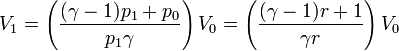 V_1 = \left(\frac{(\gamma-1)p_1+p_0}{p_1\gamma}\right)V_0=\left(\frac{(\gamma-1)r+1}{\gamma r}\right)V_0