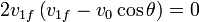 2v_{1f}\left(v_{1f}-v_0\cos\theta\right) = 0\,