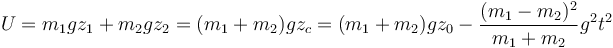 U = m_1gz_1+m_2gz_2 = (m_1+m_2)gz_c = (m_1+m_2)gz_0-\frac{(m_1-m_2)^2}{m_1+m_2}g^2t^2