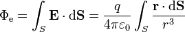 \Phi_\mathrm{e} = \int_S \mathbf{E}\cdot\mathrm{d}\mathbf{S}=\frac{q}{4\pi\varepsilon_0}\int_S\frac{\mathbf{r}\cdot\mathrm{d}\mathbf{S}}{r^3}