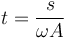 t = \frac{s}{\omega A}