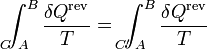 \int_{A\!\!\!\!\!\!\!\!\!\!\!\!C}^B\frac{\delta Q^\mathrm{rev}}{T} =\  \int_{A\!\!\!\!\!\!\!\!\!\!\!\!\!C'}^B\frac{\delta Q^\mathrm{rev}}{T}