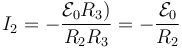 I_2 = -\frac{\mathcal{E}_0R_3)}{R_2R_3}=-\frac{\mathcal{E}_0}{R_2}