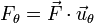F_\theta = \vec{F}\cdot\vec{u}_\theta