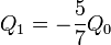 Q_1 = -\frac{5}{7}Q_0