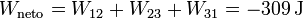 
W_{\mathrm{neto}}=W_{12}+W_{23}+W_{31}=-309\,\mathrm{J}
