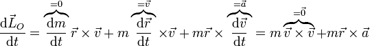 \frac{\mathrm{d}\vec{L}_O}{\mathrm{d}t}=\overbrace{\frac{\mathrm{d}m}{\mathrm{d}t}}^{=0}\vec{r}\times\vec{v}+m\overbrace{\frac{\mathrm{d}\vec{r}}{\mathrm{d}t}}^{=\vec{v}}\times\vec{v}+m\vec{r}\times\overbrace{\frac{\mathrm{d}\vec{v}}{\mathrm{d}t}}^{=\vec{a}}=m\overbrace{\vec{v}\times\vec{v}}^{=\vec{0}}+m\vec{r}\times\vec{a}