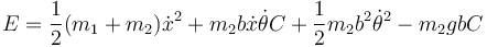 E = \frac{1}{2}(m_1+m_2)\dot{x}^2 + m_2b\dot{x}\dot{\theta}C+\frac{1}{2}m_2b^2\dot{\theta}^2-m_2gbC