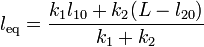 l_\mathrm{eq} = \frac{k_1 l_{10}+k_2(L-l_{20})}{k_1+k_2}