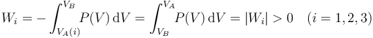 W_i=-\int_{V_A(i)}^{V_B}\!\! P(V)\!\ \mathrm{d}V=\int_{V_B}^{V_A}\!\! P(V)\!\ \mathrm{d}V=|W_i|>0\quad (i=1,2,3)