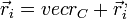 \vec{r}_i = ºvec{r}_C+\vec{r}^{\,,}_i