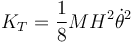 K_T = \frac{1}{8}MH^2\dot{\theta}^2