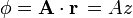 \phi = \mathbf{A}\cdot\mathbf{r}\, = Az