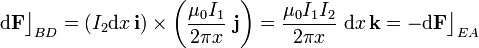 \mathrm{d}\mathbf{F}\big\rfloor_{BD}=\left(I_2\mathrm{d}x\!\ \mathbf{i}\right)\times\left(\frac{\mu_0I_1}{2\pi x}\ \mathbf{j}\right)=\frac{\mu_0 I_1I_2}{2\pi x}\ \mathrm{d}x\!\ \mathbf{k}=-\mathrm{d}\mathbf{F}\big\rfloor_{EA}