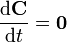 \frac{\mathrm{d}\mathbf{C}}{\mathrm{d}t}=\mathbf{0}