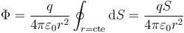 \Phi = \frac{q}{4\pi\varepsilon_0r^2}\oint_{r=\mathrm{cte}} \mathrm{d}S=\frac{qS}{4\pi\varepsilon_0r^2}