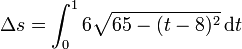 \Delta s =\int_0^16 \sqrt{65-(t-8)^2}\,\mathrm{d}t