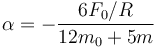 \alpha= -\frac{6F_0/R}{12m_0+5m}