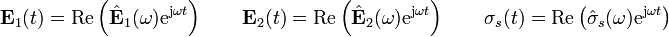 \mathbf{E}_1(t) = \mathrm{Re}\left(\hat{\mathbf{E}}_1(\omega)\mathrm{e}^{\mathrm{j}\omega t}\right)\qquad \mathbf{E}_2(t) = \mathrm{Re}\left(\hat{\mathbf{E}}_2(\omega)\mathrm{e}^{\mathrm{j}\omega t}\right)\qquad\sigma_s(t) = \mathrm{Re}\left(\hat{\sigma}_s(\omega)\mathrm{e}^{\mathrm{j}\omega t}\right)