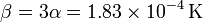 \beta = 3\alpha = 1.83\times 10^{-4}\,\mathrm{K}