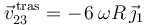 \vec{v}^{\, \mathrm{tras}}_{23}=-\;\!6\,\omega R\,\vec{\jmath}_1 \,