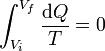 \int_{V_i}^{V_f}\frac{\mathrm{d}Q}{T} = 0