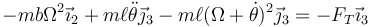 -mb\Omega^2\vec{\imath}_2+m\ell\ddot{\theta}\vec{\jmath}_3-m\ell(\Omega+\dot{\theta})^2\vec{\jmath}_3=-F_{T}\vec{\imath}_3