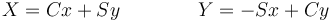 X = Cx+Sy\qquad\qquad Y = -Sx+Cy