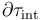 \partial \tau_\mathrm{int}